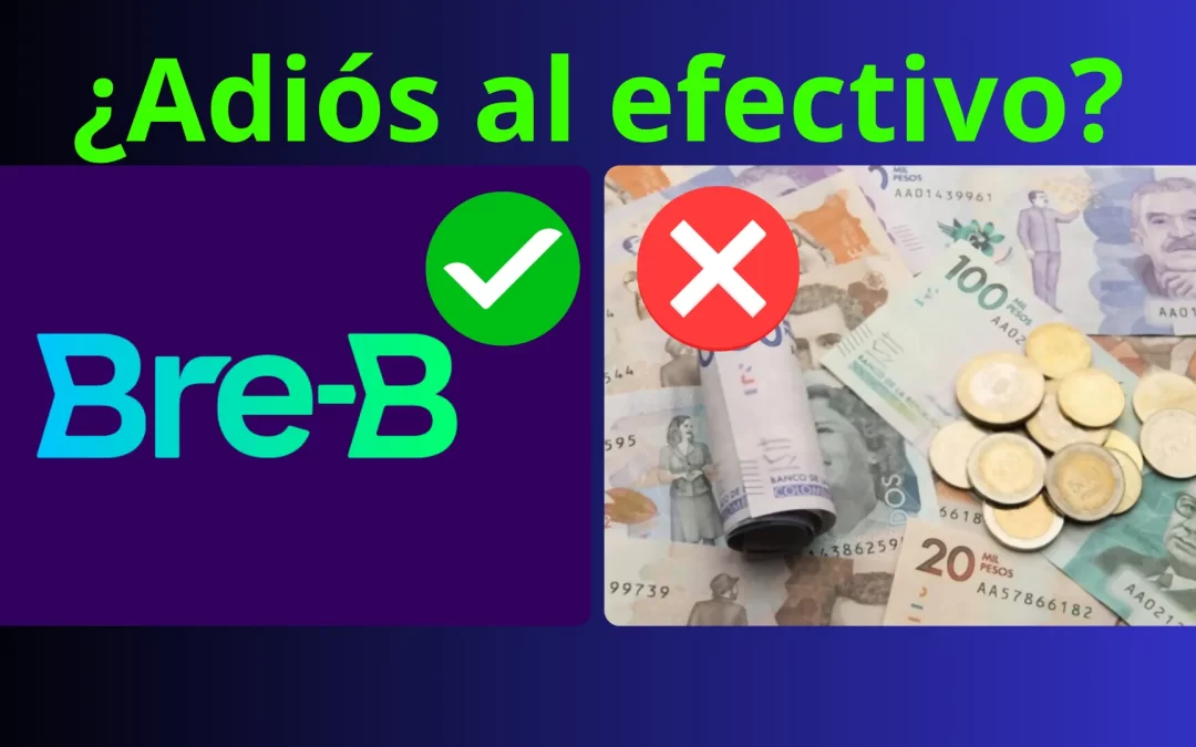 Bre-B: Todo lo que necesitas saber sobre el nuevo sistema de pagos inmediatos en Colombia