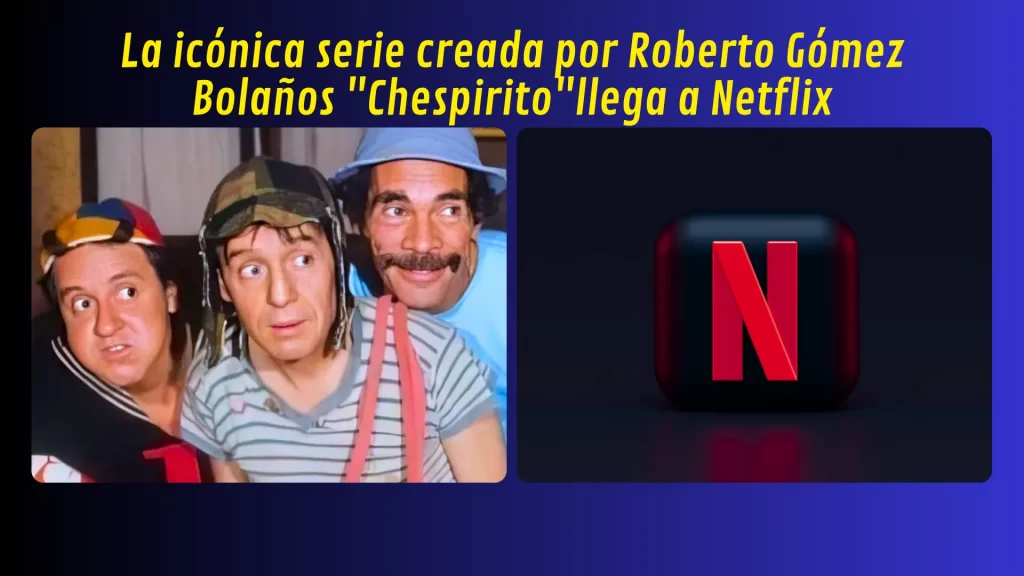 el chavo del 8 en netflix